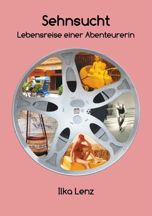 Buchcover Sehnsucht - Lebensreise einer Abenteurerin  | EAN 9783347478367 | ISBN 3-347-47836-3 | ISBN 978-3-347-47836-7