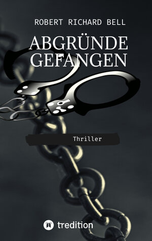 Buchcover Abgründe Gefangen - Der 2. Fall für Detektiv Waterspoon | Robert Richard Bell | EAN 9783347483316 | ISBN 3-347-48331-6 | ISBN 978-3-347-48331-6