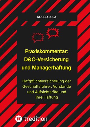 Buchcover Praxiskommentar: D&O-Versicherung und Managerhaftung | Rocco Jula | EAN 9783347489431 | ISBN 3-347-48943-8 | ISBN 978-3-347-48943-1
