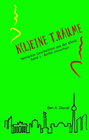 Buchcover K(L)EINE T.RÄUME - Berlin | Ben A. Deyval | EAN 9783347493452 | ISBN 3-347-49345-1 | ISBN 978-3-347-49345-2