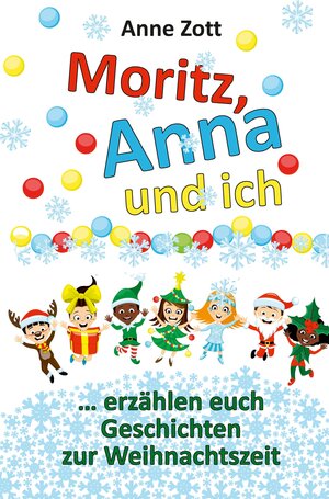 Buchcover Anne Zott Moritz, Anna und ich … | Anne Zott | EAN 9783347494831 | ISBN 3-347-49483-0 | ISBN 978-3-347-49483-1