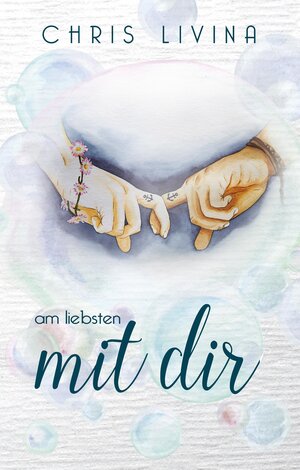 Buchcover Am liebsten mit dir | Chris Livina | EAN 9783347509177 | ISBN 3-347-50917-X | ISBN 978-3-347-50917-7