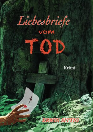 Buchcover Liebesbriefe vom Tod | Erwin Sittig | EAN 9783347524941 | ISBN 3-347-52494-2 | ISBN 978-3-347-52494-1