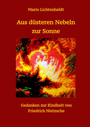 Buchcover Aus düsteren Nebeln zur Sonne | Mario Lichtenheldt | EAN 9783347570757 | ISBN 3-347-57075-8 | ISBN 978-3-347-57075-7