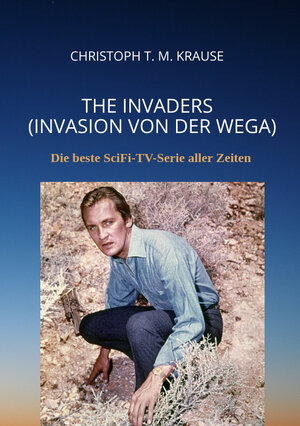 Buchcover The Invaders (Invasion von der Wega) | Christoph T. M. Krause | EAN 9783347574724 | ISBN 3-347-57472-9 | ISBN 978-3-347-57472-4