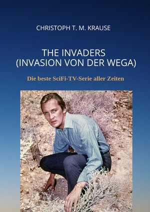 Buchcover The Invaders (Invasion von der Wega) | Christoph T. M. Krause | EAN 9783347574731 | ISBN 3-347-57473-7 | ISBN 978-3-347-57473-1