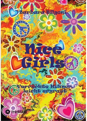 Buchcover Nice Girls Verrückte Hühner, leicht ergraut  | EAN 9783347580725 | ISBN 3-347-58072-9 | ISBN 978-3-347-58072-5