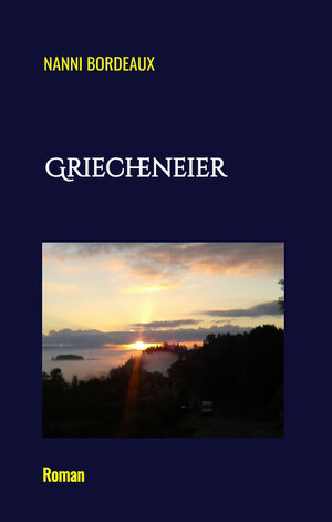 Buchcover Griecheneier | Nanni Bordeaux | EAN 9783347589766 | ISBN 3-347-58976-9 | ISBN 978-3-347-58976-6