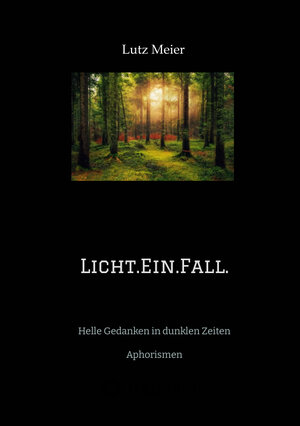 Buchcover Licht.Ein.Fall. | Lutz Meier | EAN 9783347599505 | ISBN 3-347-59950-0 | ISBN 978-3-347-59950-5