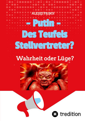 Buchcover Putin - Des Teufels Stellvertreter? | Alexej Priboi | EAN 9783347599659 | ISBN 3-347-59965-9 | ISBN 978-3-347-59965-9