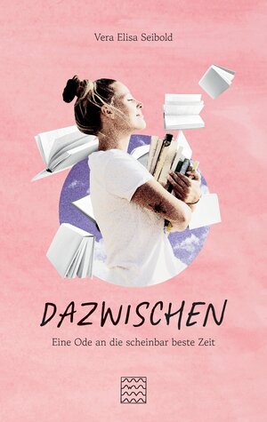 Buchcover DAZWISCHEN | vera elisa seibold | EAN 9783347606364 | ISBN 3-347-60636-1 | ISBN 978-3-347-60636-4