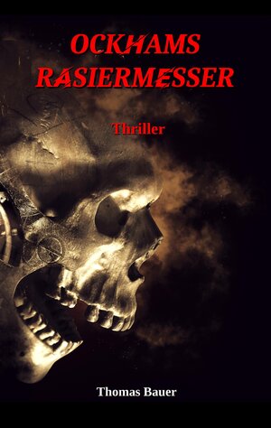 Buchcover Ockhams Rasiermesser | Thomas Bauer | EAN 9783347614369 | ISBN 3-347-61436-4 | ISBN 978-3-347-61436-9
