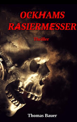 Buchcover Ockhams Rasiermesser | Thomas Bauer | EAN 9783347614383 | ISBN 3-347-61438-0 | ISBN 978-3-347-61438-3