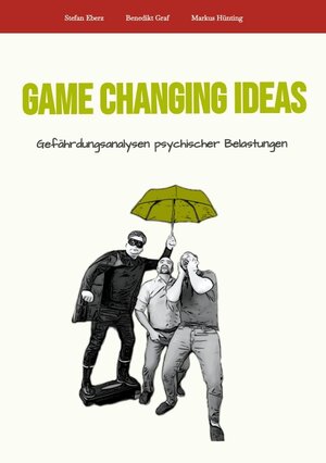 Buchcover Game Changing Ideas für Gefährdungsanalysen psychischer Belastungen | Stefan Eberz | EAN 9783347624580 | ISBN 3-347-62458-0 | ISBN 978-3-347-62458-0