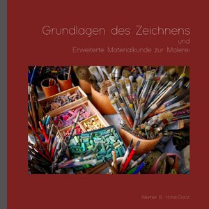 Buchcover Grundlagen des Zeichnens und Erweiterte Materialkunde zur Malerei | Werner Hohe-Dorst | EAN 9783347636590 | ISBN 3-347-63659-7 | ISBN 978-3-347-63659-0