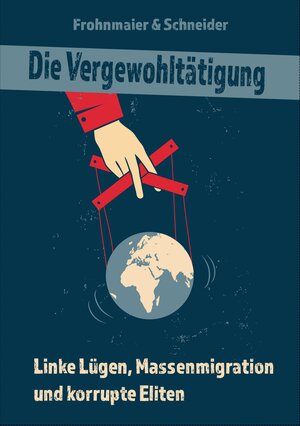 Buchcover Die Vergewohltätigung | Markus Frohnmaier | EAN 9783347636729 | ISBN 3-347-63672-4 | ISBN 978-3-347-63672-9