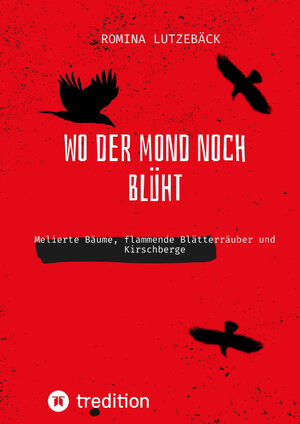 Buchcover Wo der Mond noch blüht | Romina Lutzebäck | EAN 9783347648937 | ISBN 3-347-64893-5 | ISBN 978-3-347-64893-7