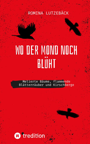 Buchcover Wo der Mond noch blüht | Romina Lutzebäck | EAN 9783347649071 | ISBN 3-347-64907-9 | ISBN 978-3-347-64907-1