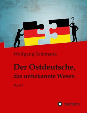 Buchcover Der Ostdeutsche, das unbekannte Wesen | Wolfgang Schimank | EAN 9783347650534 | ISBN 3-347-65053-0 | ISBN 978-3-347-65053-4