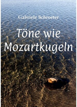 Buchcover Töne wie Mozartkugeln  | EAN 9783347652743 | ISBN 3-347-65274-6 | ISBN 978-3-347-65274-3