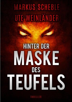 Buchcover Hinter der Maske des Teufels  | EAN 9783347670259 | ISBN 3-347-67025-6 | ISBN 978-3-347-67025-9