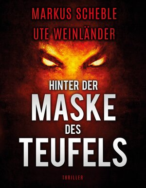 Buchcover Hinter der Maske des Teufels | Markus Scheble | EAN 9783347670266 | ISBN 3-347-67026-4 | ISBN 978-3-347-67026-6