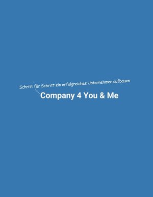 Buchcover Company 4 You & Me | Dominik Mikulaschek | EAN 9783347673878 | ISBN 3-347-67387-5 | ISBN 978-3-347-67387-8