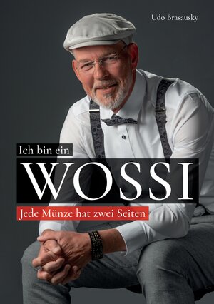 Buchcover Ich bin ein Wossi | Udo Brasausky | EAN 9783347673908 | ISBN 3-347-67390-5 | ISBN 978-3-347-67390-8