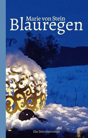 Buchcover Blauregen | Marie von Stein | EAN 9783347687325 | ISBN 3-347-68732-9 | ISBN 978-3-347-68732-5