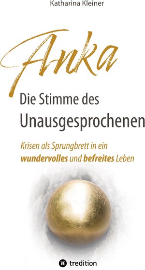 Buchcover Anka – Die Stimme des Unausgesprochenen | Katharina Kleiner | EAN 9783347689220 | ISBN 3-347-68922-4 | ISBN 978-3-347-68922-0