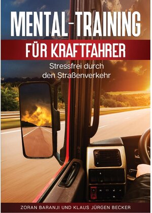Buchcover Mental - Training für Kraftfahrer  | EAN 9783347691650 | ISBN 3-347-69165-2 | ISBN 978-3-347-69165-0