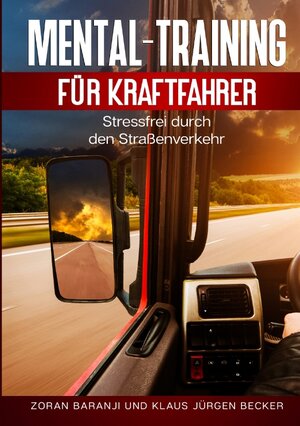 Buchcover Mental - Training für Kraftfahrer | Zoran Baranji | EAN 9783347691667 | ISBN 3-347-69166-0 | ISBN 978-3-347-69166-7