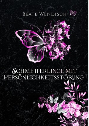 Buchcover Schmetterlinge mit Persönlichkeitsstörung  | EAN 9783347693999 | ISBN 3-347-69399-X | ISBN 978-3-347-69399-9