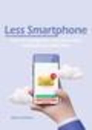 Buchcover Less Smartphone  | EAN 9783347704817 | ISBN 3-347-70481-9 | ISBN 978-3-347-70481-7