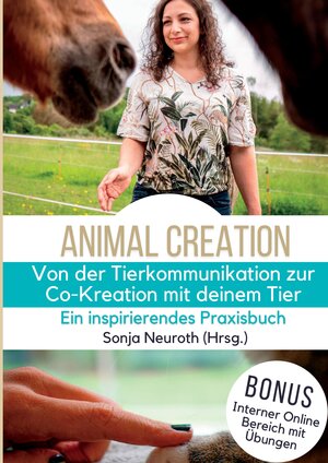 Buchcover Von der Tierkommunikation zur Co-Kreation: Animal Creation | Sonja Neuroth | EAN 9783347704886 | ISBN 3-347-70488-6 | ISBN 978-3-347-70488-6