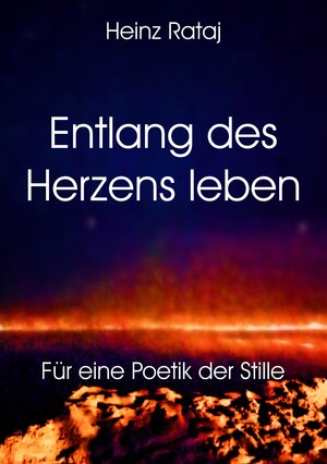 Buchcover Entlang des Herzens leben | Heinz Rataj | EAN 9783347705234 | ISBN 3-347-70523-8 | ISBN 978-3-347-70523-4
