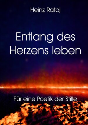 Buchcover Entlang des Herzens leben | Heinz Rataj | EAN 9783347705241 | ISBN 3-347-70524-6 | ISBN 978-3-347-70524-1