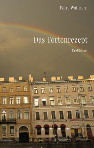 Buchcover Das Tortenrezept | Petra Walfisch | EAN 9783347706903 | ISBN 3-347-70690-0 | ISBN 978-3-347-70690-3