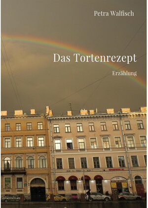 Buchcover Das Tortenrezept  | EAN 9783347706927 | ISBN 3-347-70692-7 | ISBN 978-3-347-70692-7