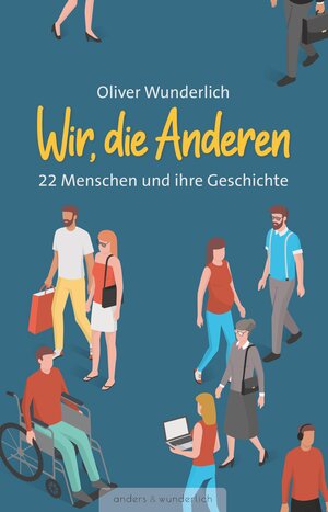 Buchcover Wir, die Anderen | Oliver Wunderlich | EAN 9783347708280 | ISBN 3-347-70828-8 | ISBN 978-3-347-70828-0
