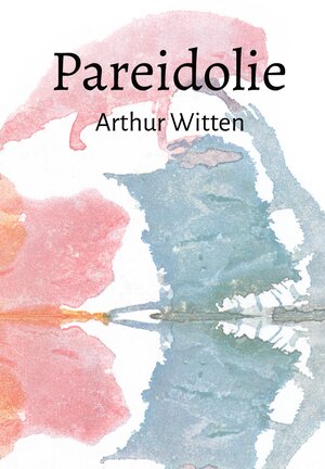 Buchcover Pareidolie | Arthur Witten | EAN 9783347710290 | ISBN 3-347-71029-0 | ISBN 978-3-347-71029-0