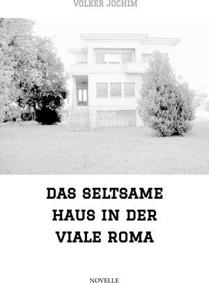 Buchcover Das seltsame Haus in der Viale Roma | Volker Jochim | EAN 9783347713468 | ISBN 3-347-71346-X | ISBN 978-3-347-71346-8