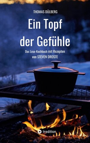 Buchcover Ein Topf der Gefühle | Thomas Dülberg | EAN 9783347715905 | ISBN 3-347-71590-X | ISBN 978-3-347-71590-5