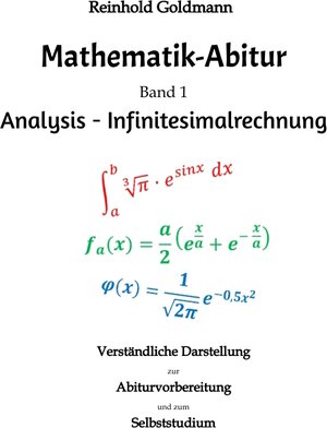 Buchcover Mathematik-Abitur Band 1 | Reinhold Goldmann | EAN 9783347716728 | ISBN 3-347-71672-8 | ISBN 978-3-347-71672-8