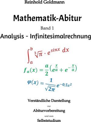 Buchcover Mathematik-Abitur Band 1 | Reinhold Goldmann | EAN 9783347716841 | ISBN 3-347-71684-1 | ISBN 978-3-347-71684-1