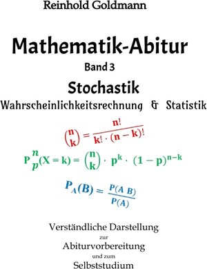 Buchcover Mathematik-Abitur Band 3 | Reinhold Goldmann | EAN 9783347718364 | ISBN 3-347-71836-4 | ISBN 978-3-347-71836-4
