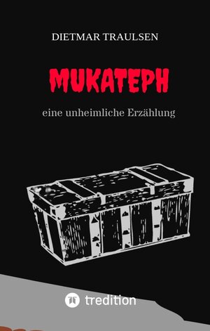 Buchcover Mukateph | Dietmar Traulsen | EAN 9783347727168 | ISBN 3-347-72716-9 | ISBN 978-3-347-72716-8