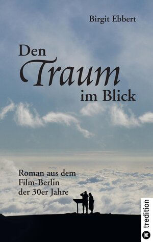 Buchcover Den Traum im Blick | Birgit Ebbert | EAN 9783347727786 | ISBN 3-347-72778-9 | ISBN 978-3-347-72778-6