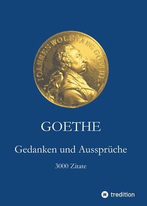 Buchcover Goethe. Gedanken und Aussprüche | Johann Wolfgang Goethe | EAN 9783347733619 | ISBN 3-347-73361-4 | ISBN 978-3-347-73361-9