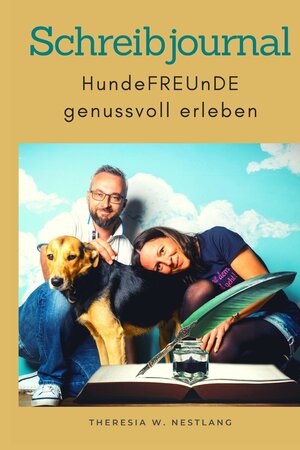 Buchcover HundeFREUnDE genussvoll erleben: | Theresia W. Nestlang | EAN 9783347747579 | ISBN 3-347-74757-7 | ISBN 978-3-347-74757-9